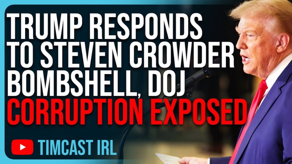 Trump RESPONDS To Steven Crowder BOMBSHELL, DOJ Corruption EXPOSED