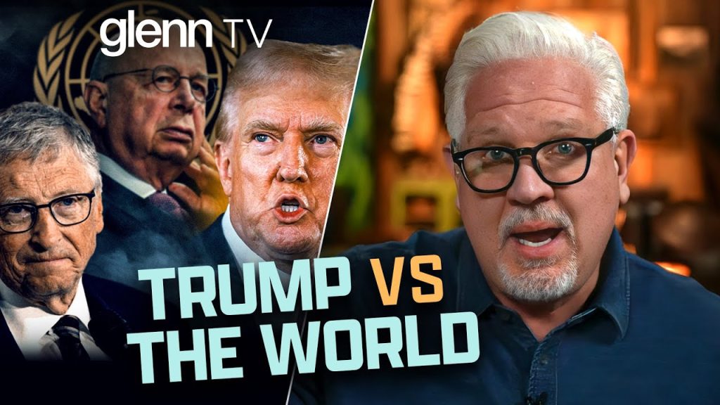 Why Globalists CANNOT Let Trump Win in November | Glenn TV | Ep 379