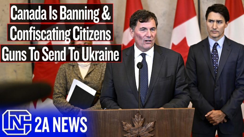 Canada Is Banning & Confiscating Citizens Guns To Send To Ukraine